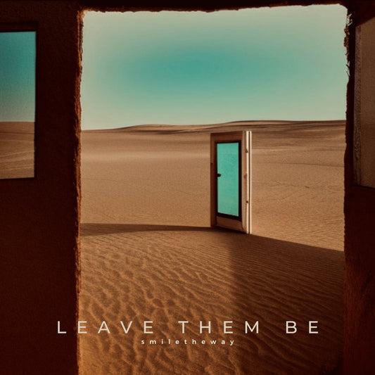 Leave Them Be